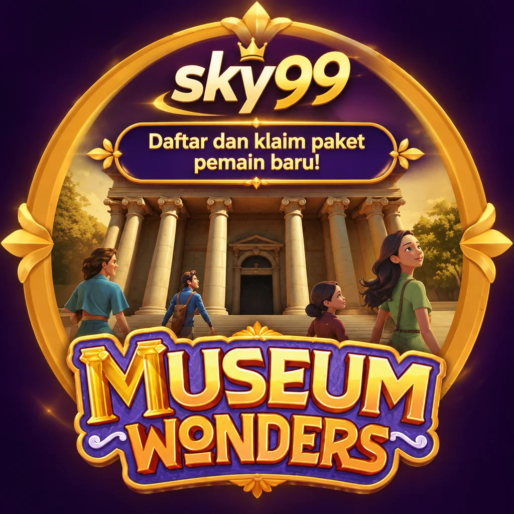 sky99 · Museum Wonders